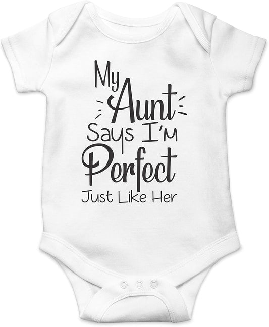 My Aunt Says I'M Perfect Just like Her - Funny Baby Essentials Bodysuit - Newborn Girl Clothes